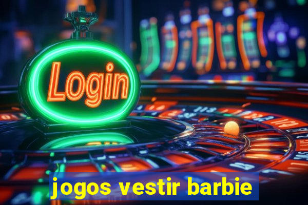 jogos vestir barbie